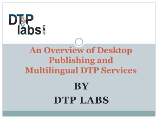 An Overview of Desktop Publishing and Multilingual DTP Services