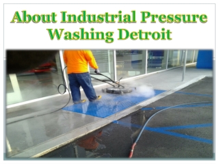 About Industrial Pressure Washing Detroit