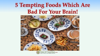 Healthy eating and Diet : 5 tempting Foods bad for the Brain