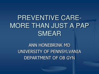 PREVENTIVE CARE-MORE THAN JUST A PAP SMEAR