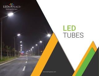 LED Tubes are The Most Preferred Way of Lighting Indoor