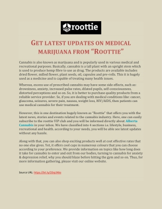 GET LATEST UPDATES ON MEDICAL MARIJUANA FROM “ROOTTIE”