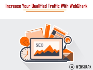 Increase your Qualified Traffic With WebShark