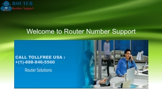 Dial 1-888-846-5560 for router support services in the USA
