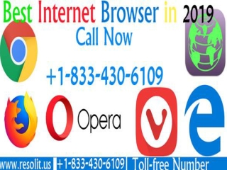 The best Internet Browser in 2019| 1-833-430-6109|