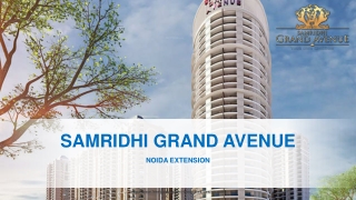 Get Residential Apartments at Affordable Price With Samridhi Grand Avenue