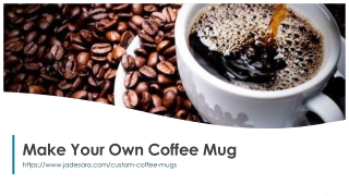 Make Your Own Coffee Mug