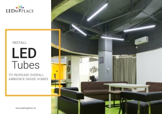 Install LED Tubes to have a Better Indoor Lighting