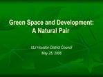 Green Space and Development: A Natural Pair