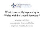 What is currently happening in Wales with Enhanced Recovery