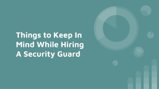 Things to Keep In Mind While Hiring A Security Guard