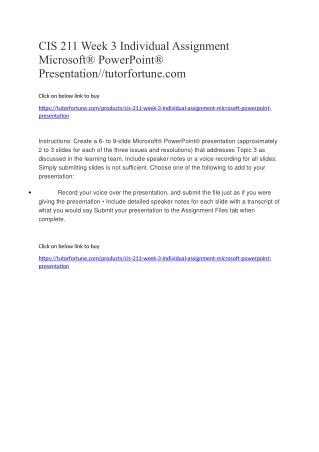 CIS 211 Week 3 Individual Assignment Microsoft® PowerPoint® Presentation//tutorfortune.com