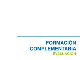 FORMACIÓN COMPLEMENTARIA EVALUACIÓN