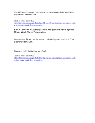 BSA 412 Week 3 Learning Team Assignment eSoft System Model Week Three Preparation//tutorfortune.com