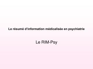 Le résumé d’information médicalisée en psychiatrie