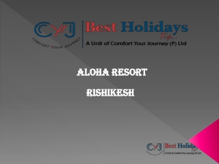 Resorts & Hotels in Rishikesh | Holiday Tour Packages | Aloha Resort