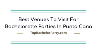 Best Venues To Visit For Bachelorette Parties In Punta Cana