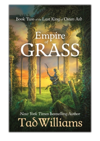 [PDF] Free Download Empire of Grass By Tad Williams