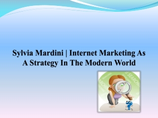 Sylvia Mardini | Internet Marketing As A Strategy In The Modern World