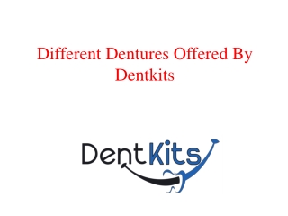Different Dentures Offered By Dentkits