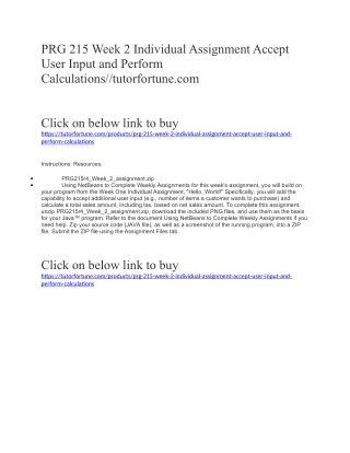 PRG 215 Week 2 Individual Assignment Accept User Input and Perform Calculations//tutorfortune.com