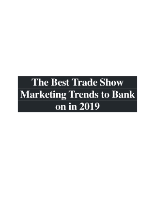 The Best Event Marketing Trends To Bank On In 2019