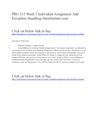 PRG 215 Week 5 Individual Assignment Add Exception Handling//tutorfortune.com