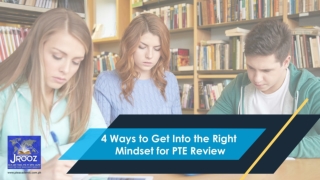 4 Ways to Get Into the Right Mindset for PTE Review
