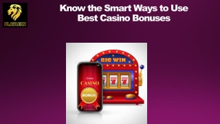 Know the Smart Ways to Use Best Casino Bonuses