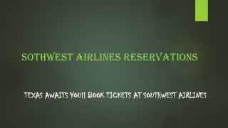 Texas awaits you!! Book tickets at Southwest Airlines