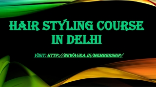 HAIR STYLING COURSE in Delhi