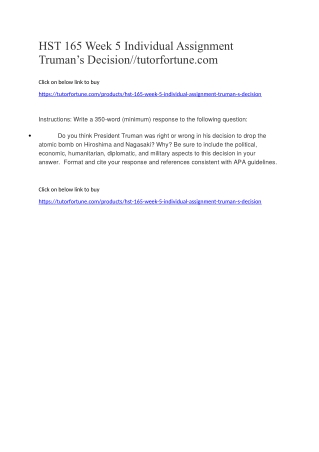 HST 165 Week 5 Individual Assignment Truman’s Decision//tutorfortune.com
