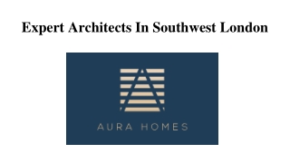 Expert Architects In Southwest London