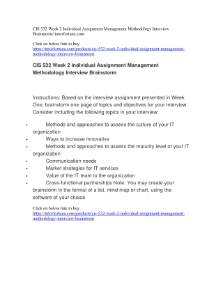 CIS 532 Week 2 Individual Assignment Management Methodology Interview Brainstorm//tutorfortune.com