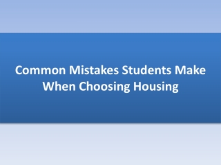 Common Mistakes Students Make When Choosing Housing