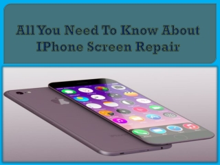 All You Need To Know About IPhone Screen Repair