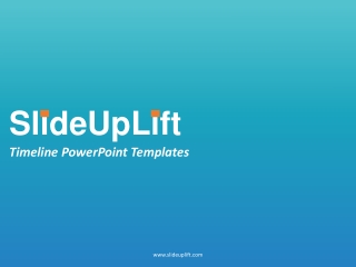 SlideUpLift | Timeline PowerPoint Templates | Timeline PPT Slide Designs