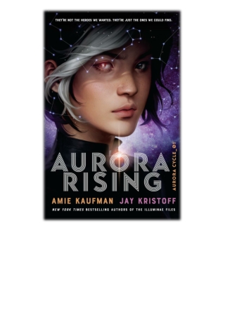 [PDF] Aurora Rising By Amie Kaufman & Jay Kristoff Free Download