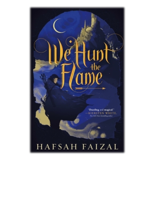 [PDF] We Hunt the Flame By Hafsah Faizal Free Download