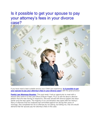 Is it possible to get your spouse to pay your attorney’s fees in your divorce case?