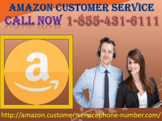 Dial Amazon customer service phone number to file a complaint 1-855-431-6111