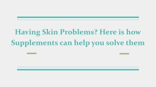 Your skin is the most sensitive organ of your body. So it's essential to take care of it. There are various skin problem