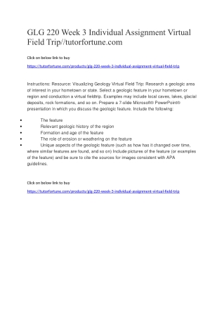 GLG 220 Week 3 Individual Assignment Virtual Field Trip//tutorfortune.com