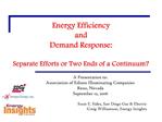 Energy Efficiency and Demand Response: Separate Efforts or Two Ends of a Continuum