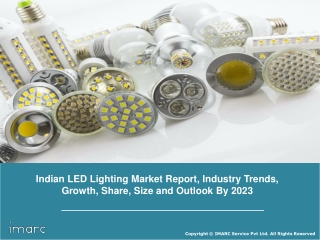 Indian LED Lighting Market Report, Industry Trends, Growth, Share, Size and Forecast till 2023