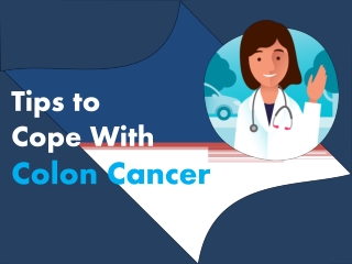 Tips to Cope With Colon Cancer