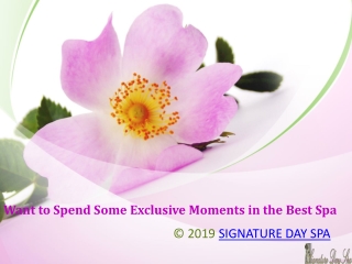 Want to Spend Some Exclusive Moments in the Best Spa