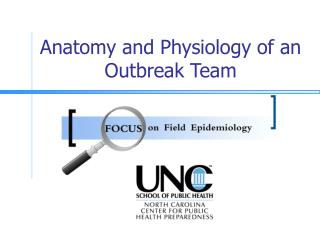 Anatomy and Physiology of an Outbreak Team