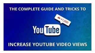 The Complete Guide and Tricks to Increase Youtube Video Views