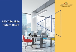 Install Much Affordable LED Tube Lights at Indoor Premises